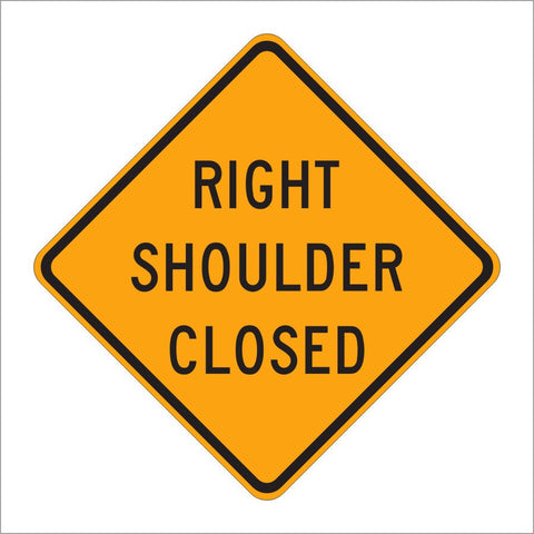 W21-5A RIGHT SHOULDER CLOSED SIGN
