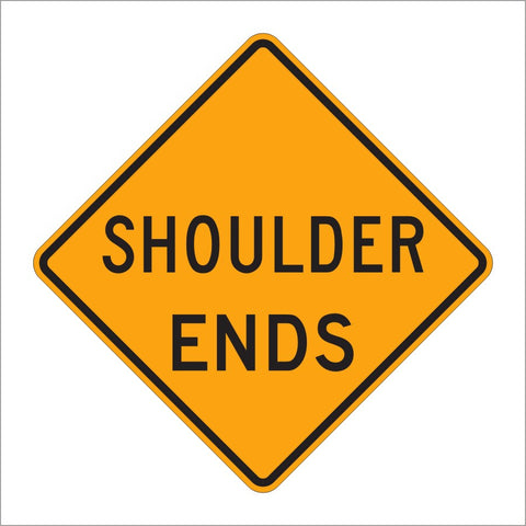 Support Ends Sign W8-25 SHOULDER ENDS SIGN – Main Street Signs, Athaco Inc.